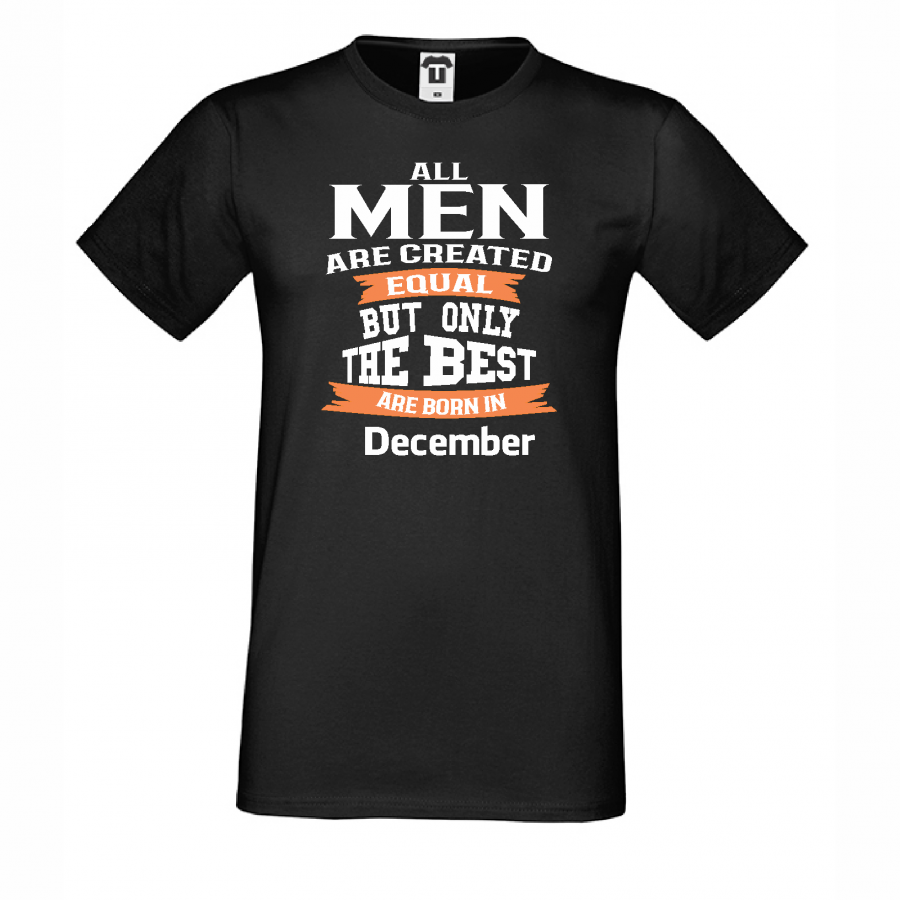 Ανδρική μπλούζα Only the Best Man are born in December