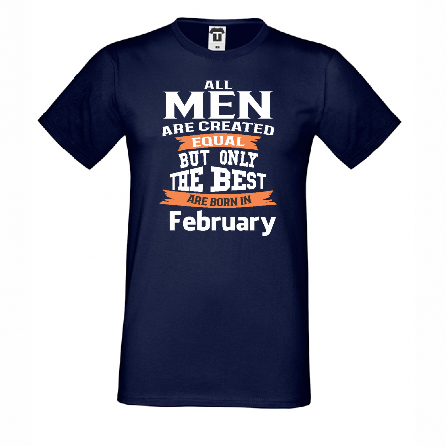Ανδρική μπλούζα Only the Best Man are born in February