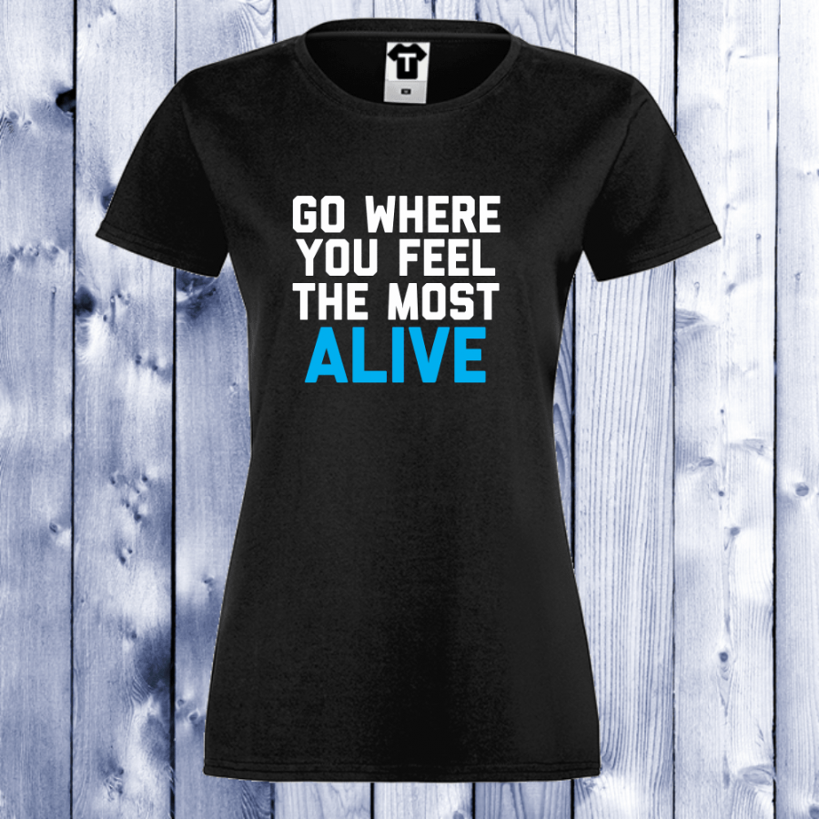 Γυναικεία μαύρη μπλούζα Go Where You Feel The Most Alive