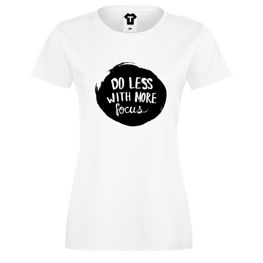 Γυναικεία μπλούζα  Do less with more focus