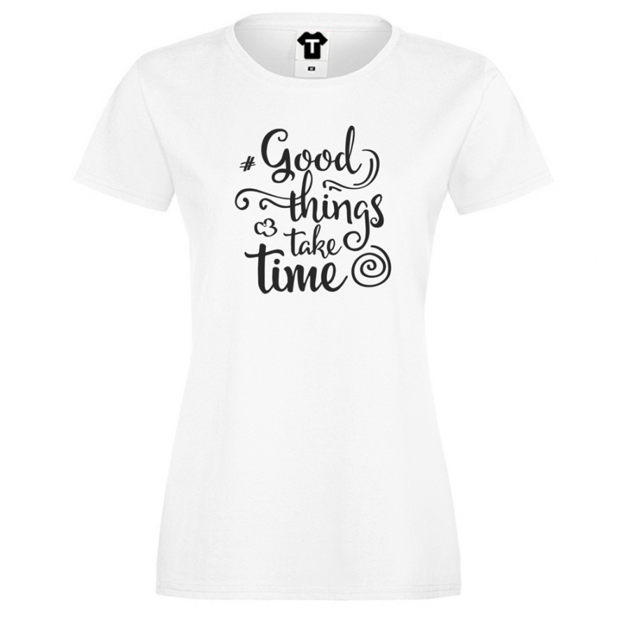 Γυναικεία μπλούζα  Good things take time