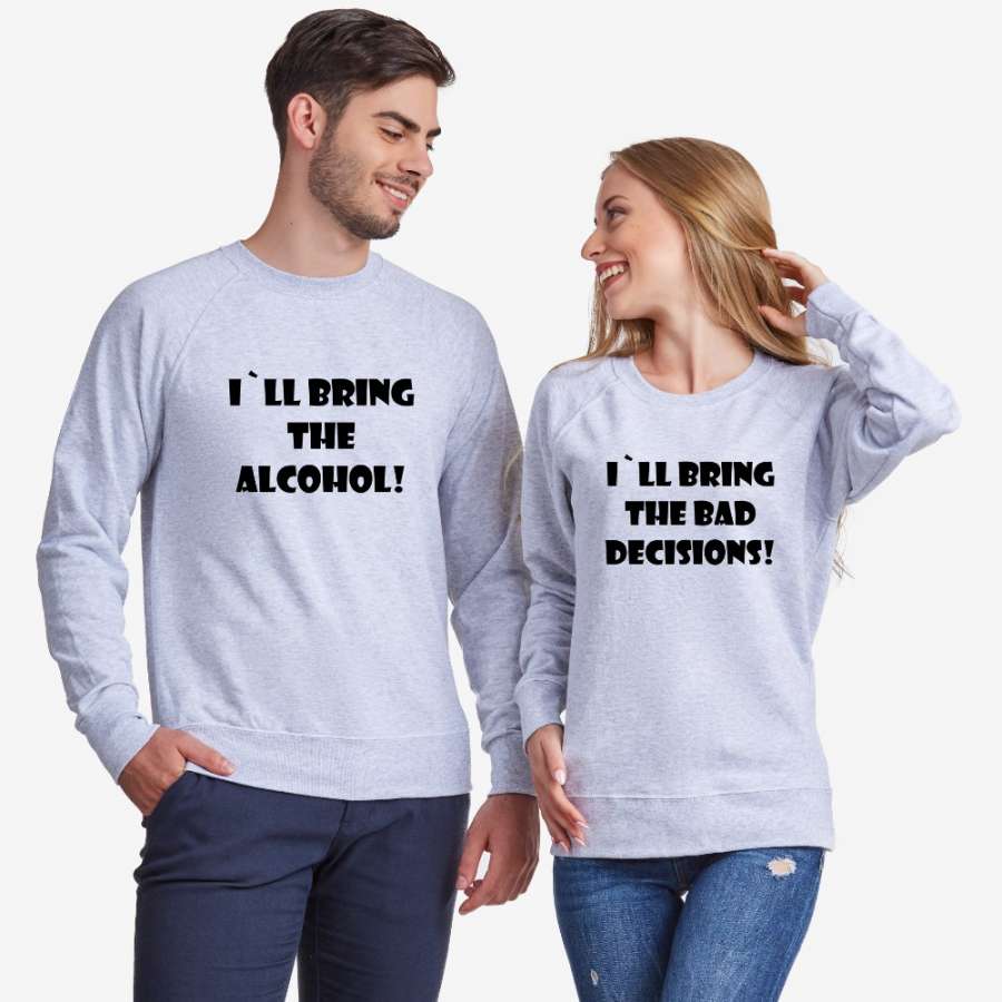 Σετ μπλούζες για ζευγάρια γκρι I'll bring alcohol/bad decisions
