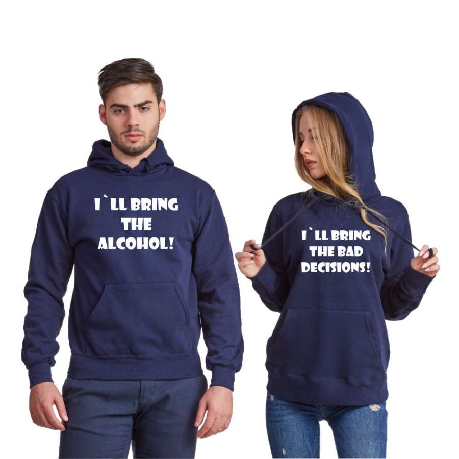 Σκούρο μπλε φούτερ για ζευγάρια I'll bring alcohol/bad decisions